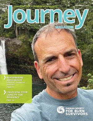 Cover - Journey Magazine - 2023 Edition Two - Phoenix Society for Burn Survivors Cover - Journey Magazine - 2023 Edition Two - Phoenix Society for Burn Survivors